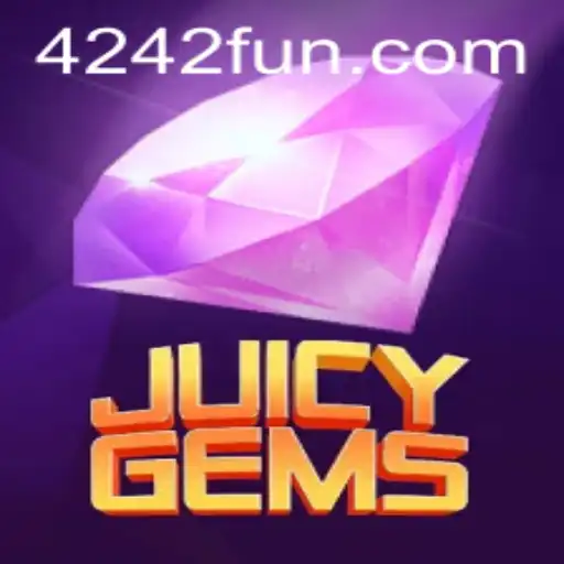 Discover the Excitement of JuicyGems: A Thrilling Adventure Awaits on 4242.fun