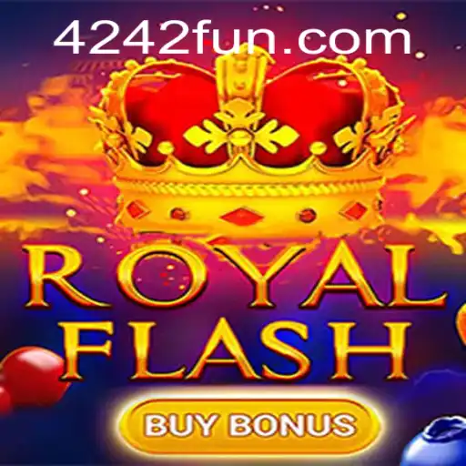 Exploring the Excitement of RoyalFlashBuyBonus on 4242.fun